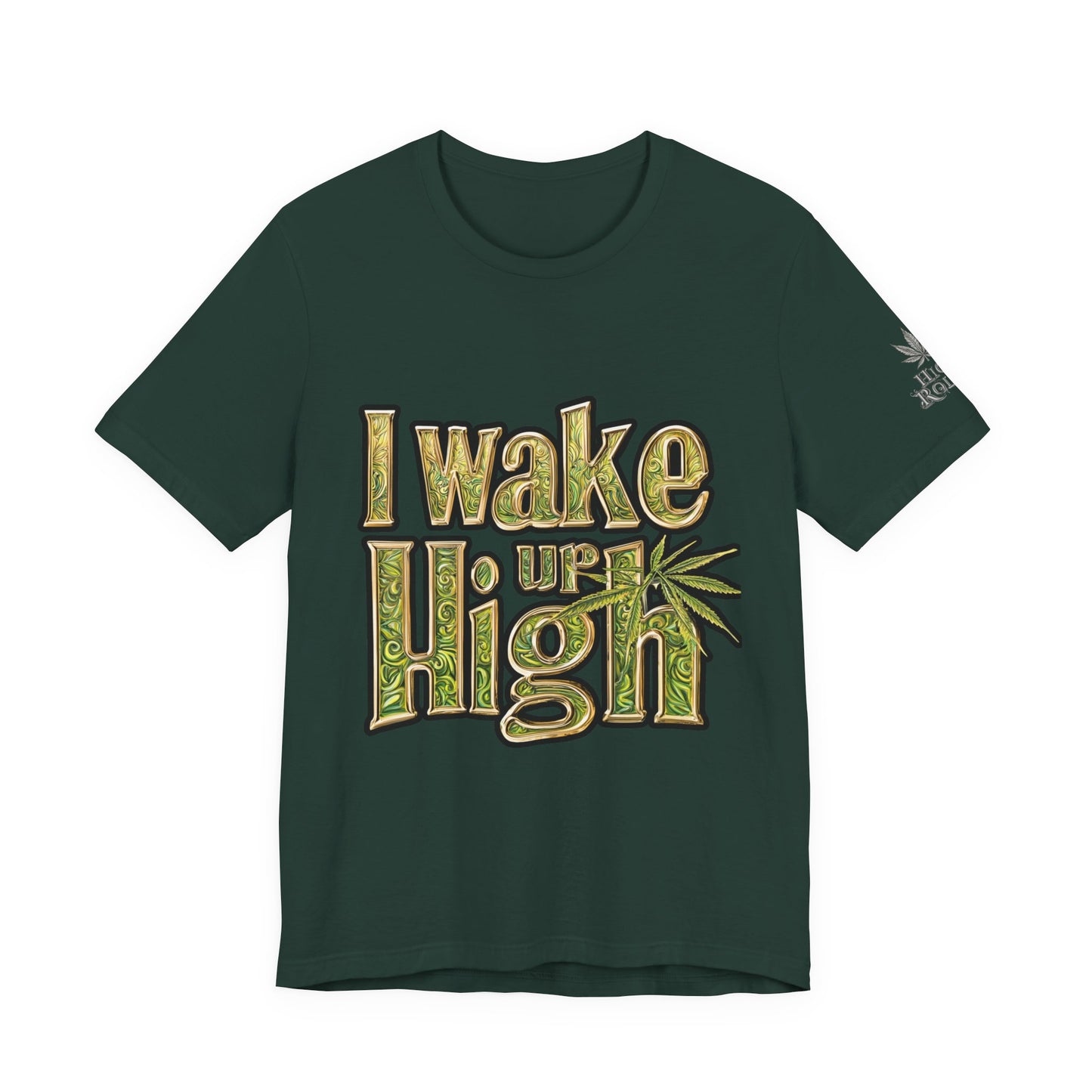 I WAKE UP HIGH™ | PREMIUM ORNATE TYPOGRAPHY TEE