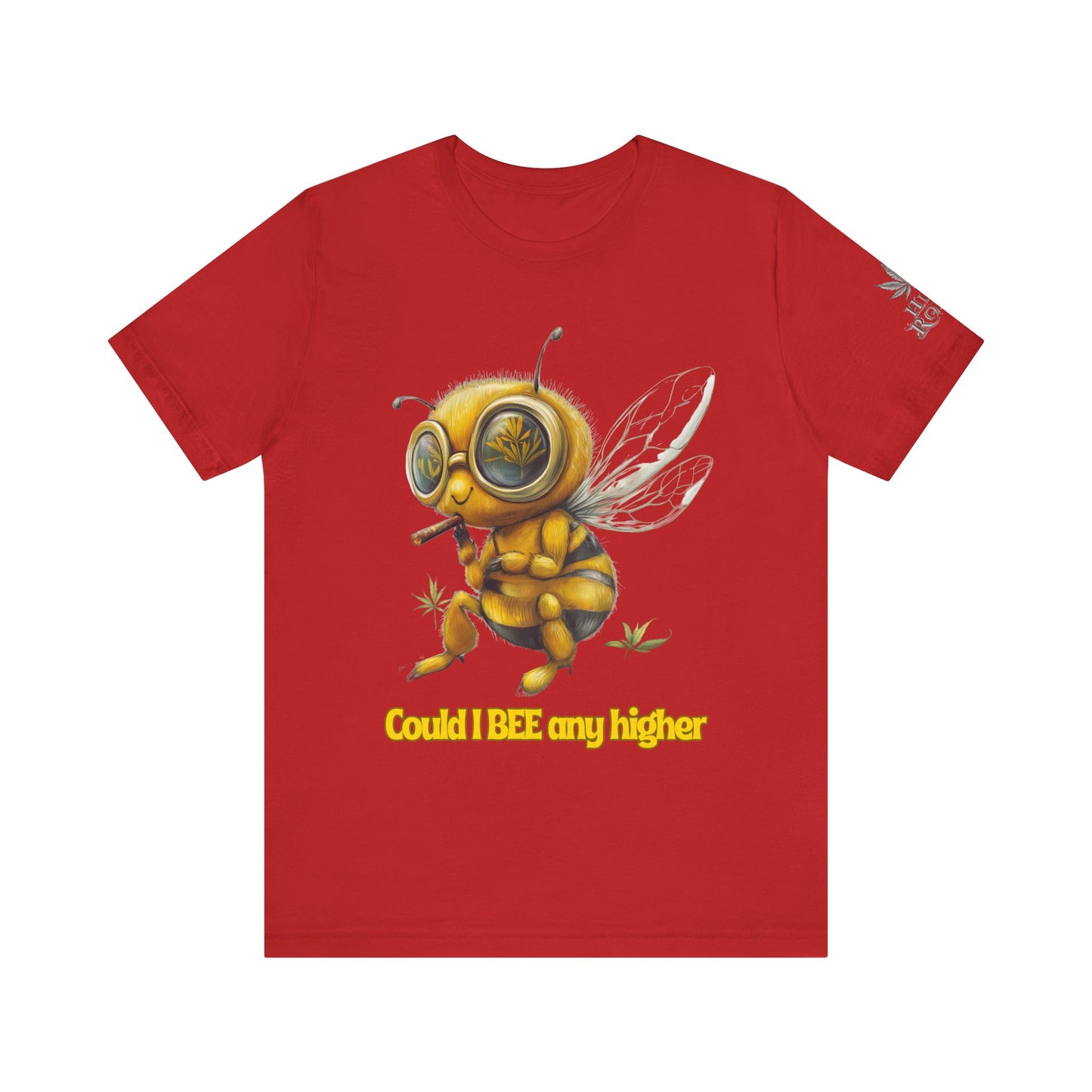 Could I BEE Any Higher - Funny Cannabis Bee 420 Unisex T-Shirt"