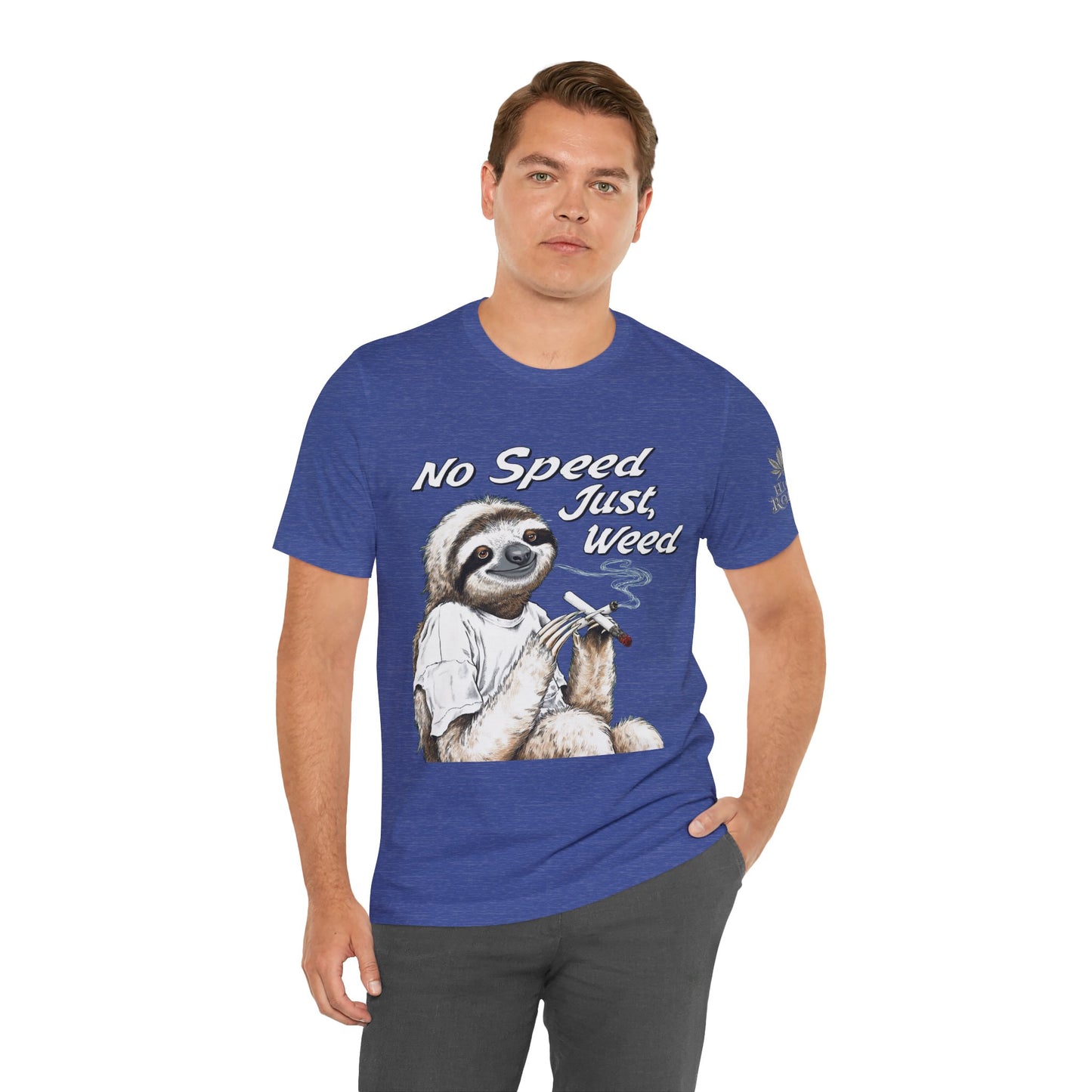 No Speed Just Weed™ | Premium Sloth Cannabis Tee - Chill Vibes Edition | High Roller