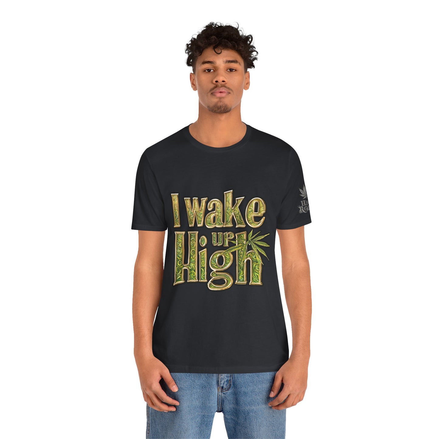 I WAKE UP HIGH™ | PREMIUM ORNATE TYPOGRAPHY TEE