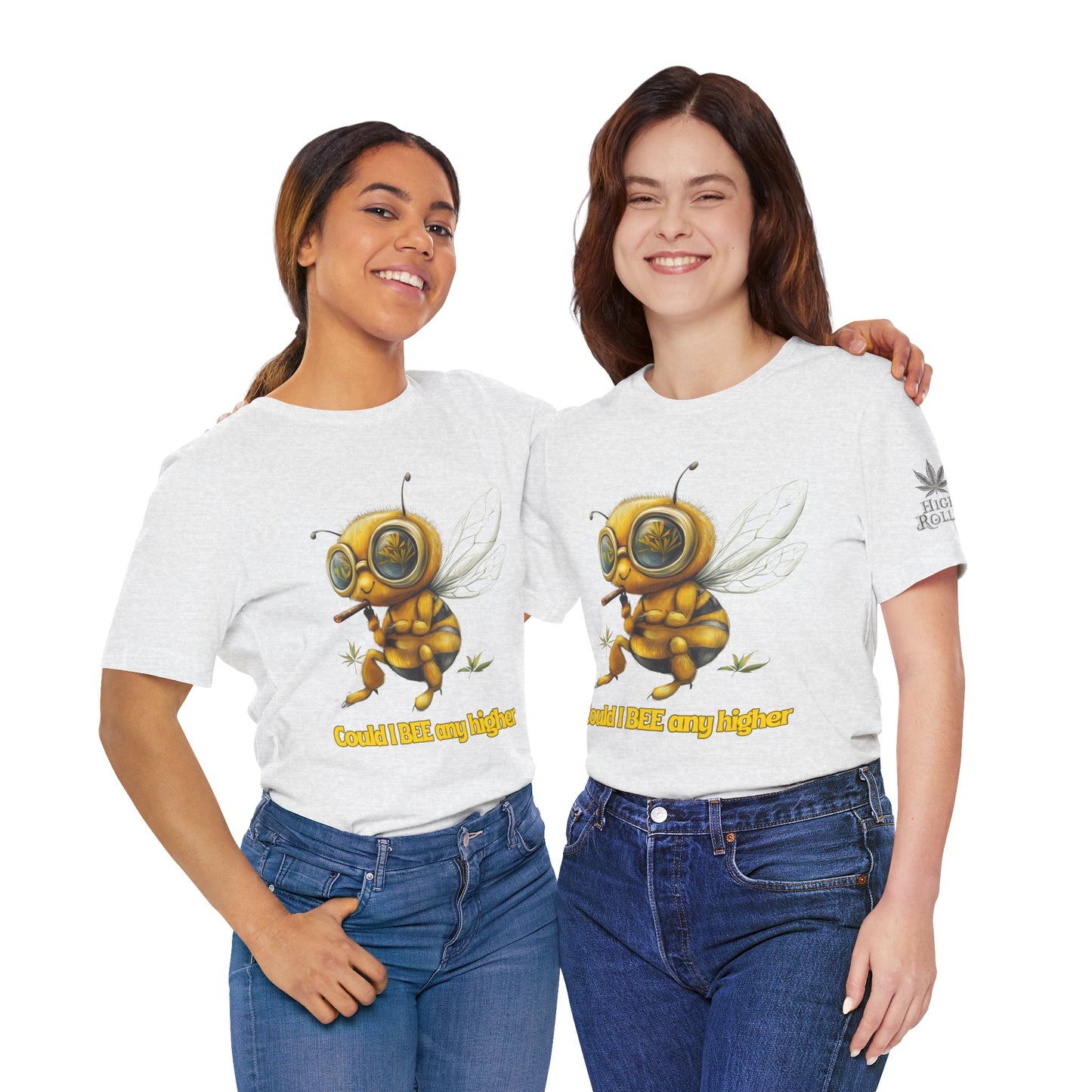 Could I BEE Any Higher - Funny Cannabis Bee 420 Unisex T-Shirt"