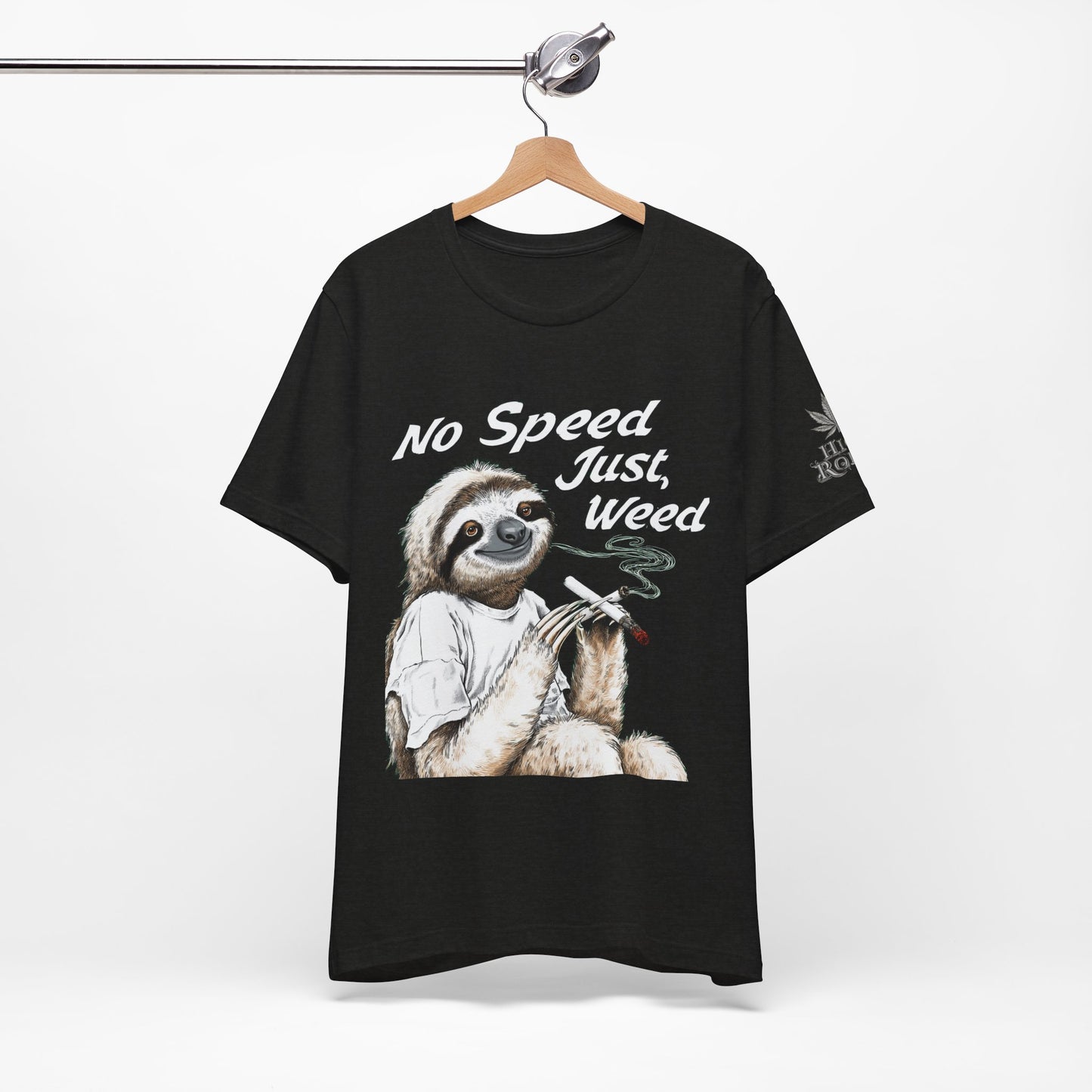 No Speed Just Weed™ | Premium Sloth Cannabis Tee - Chill Vibes Edition | High Roller