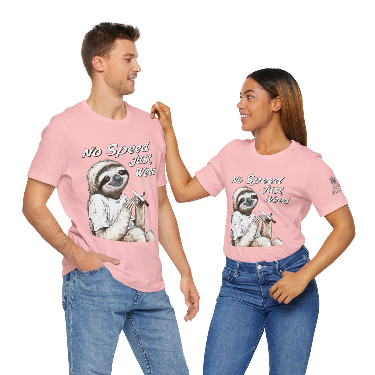 No Speed Just Weed™ | Premium Sloth Cannabis Tee - Chill Vibes Edition | High Roller