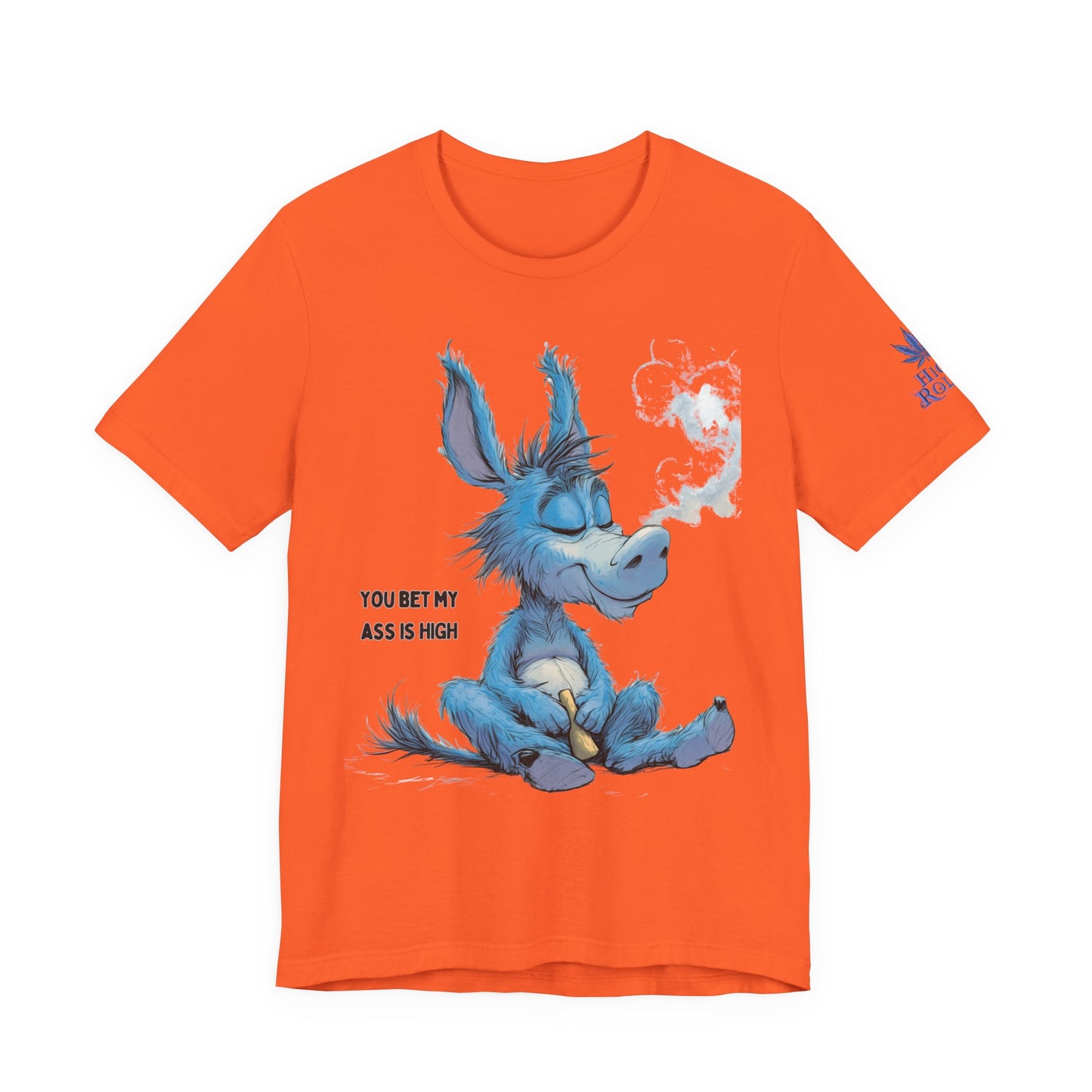 You Bet My Ass is High" - Funny Cannabis Donkey T-Shirt