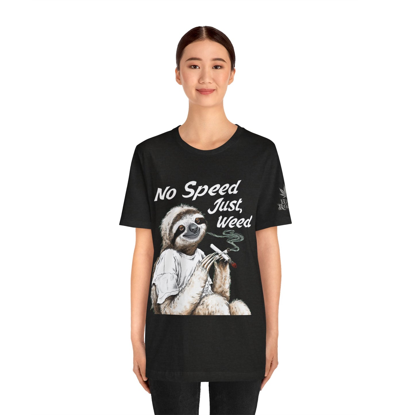 No Speed Just Weed™ | Premium Sloth Cannabis Tee - Chill Vibes Edition | High Roller