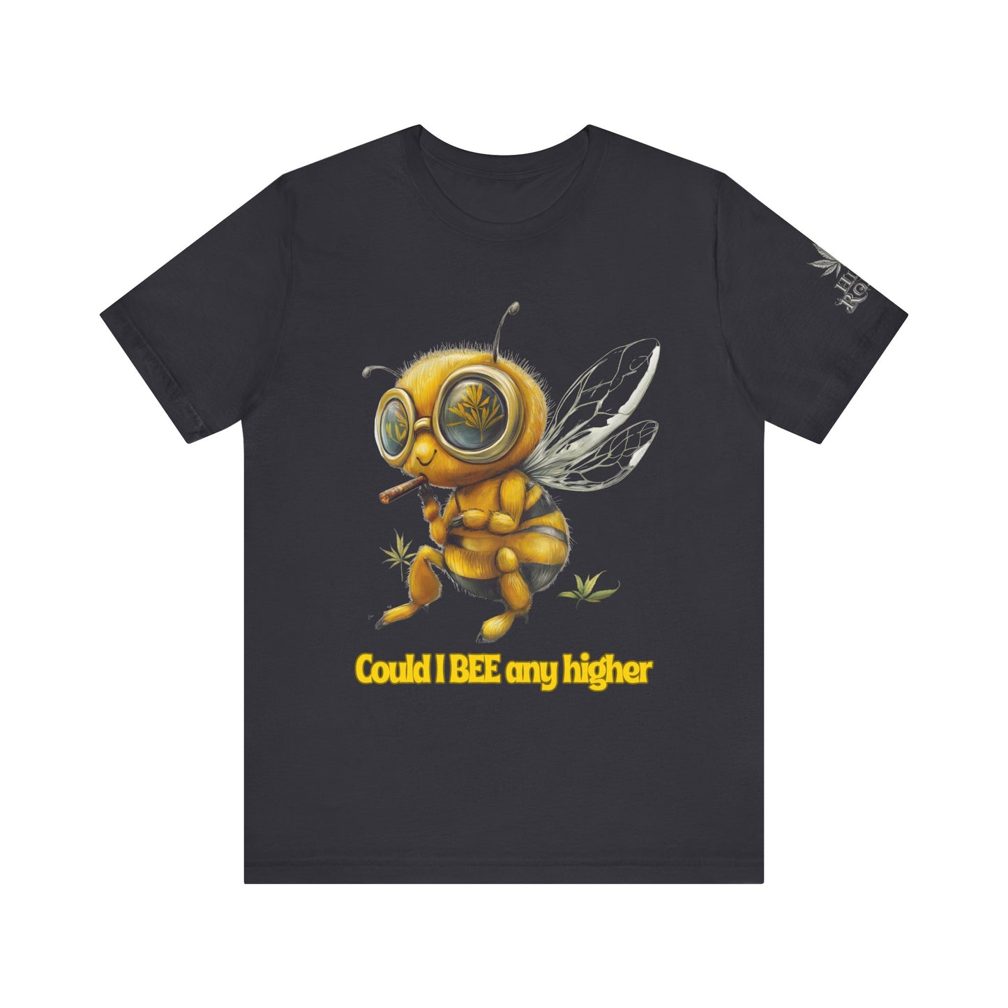 Could I BEE Any Higher - Funny Cannabis Bee 420 Unisex T-Shirt"