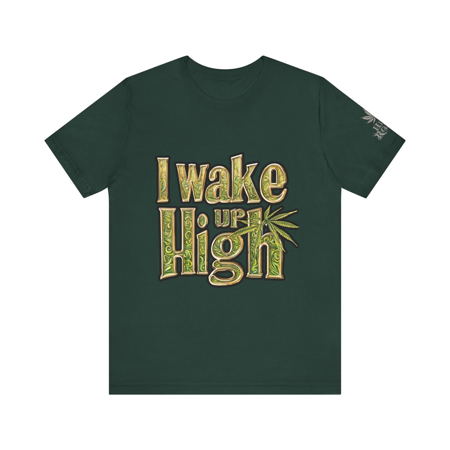 I WAKE UP HIGH™ | PREMIUM ORNATE TYPOGRAPHY TEE