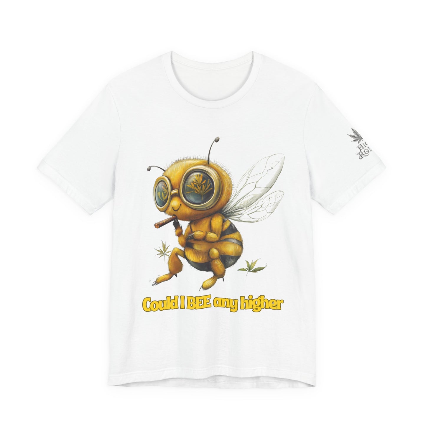 Could I BEE Any Higher - Funny Cannabis Bee 420 Unisex T-Shirt"