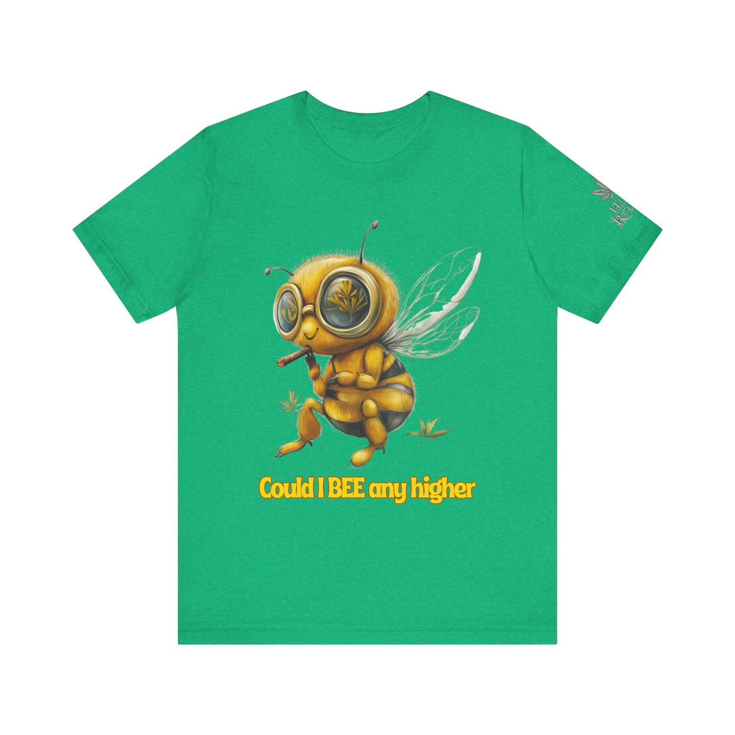 Could I BEE Any Higher - Funny Cannabis Bee 420 Unisex T-Shirt"