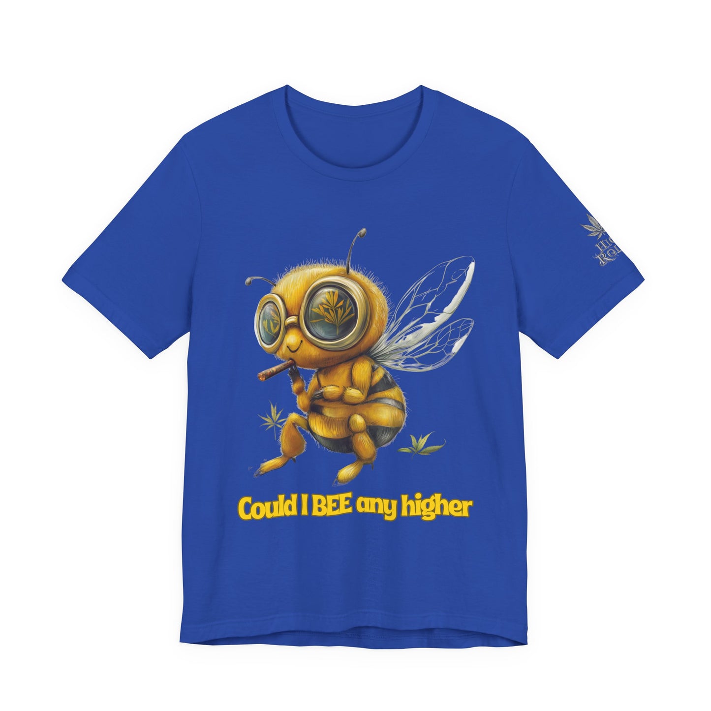 Could I BEE Any Higher - Funny Cannabis Bee 420 Unisex T-Shirt"