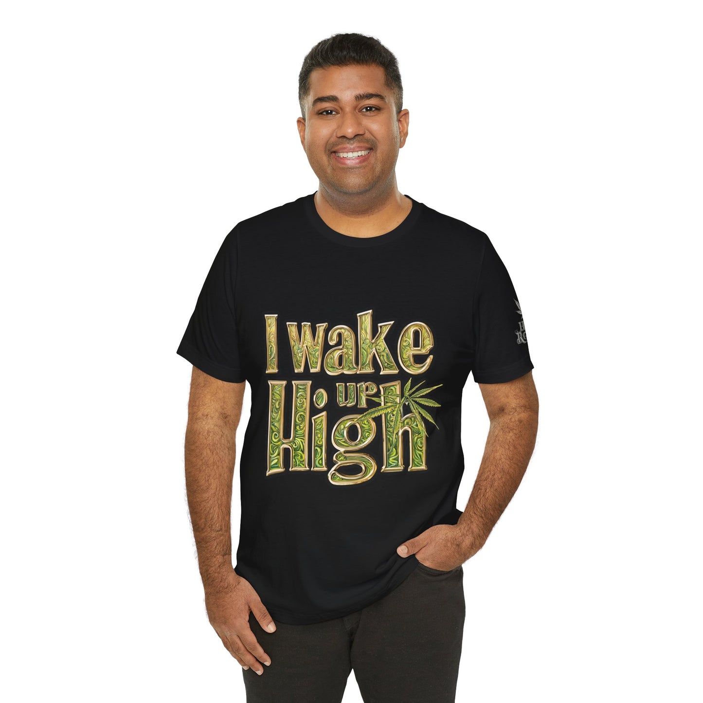 I WAKE UP HIGH™ | PREMIUM ORNATE TYPOGRAPHY TEE