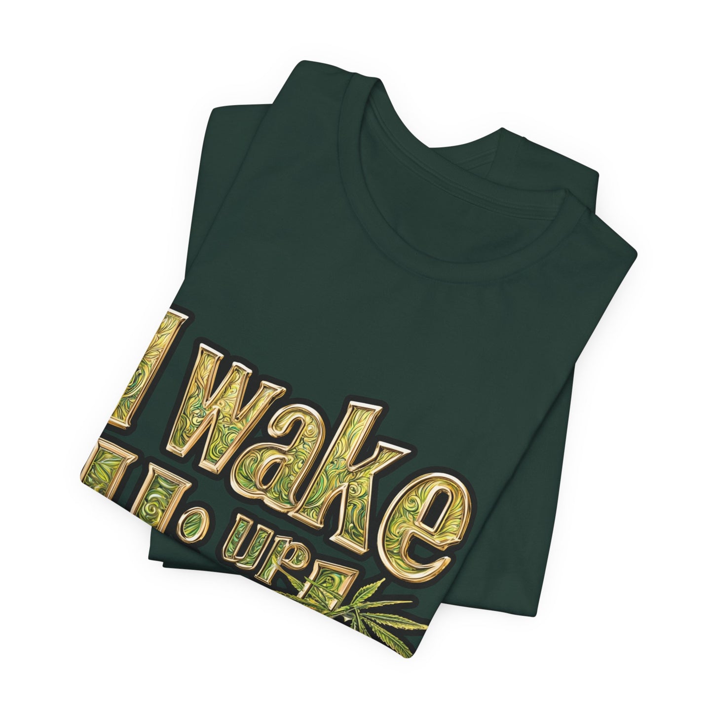 I WAKE UP HIGH™ | PREMIUM ORNATE TYPOGRAPHY TEE