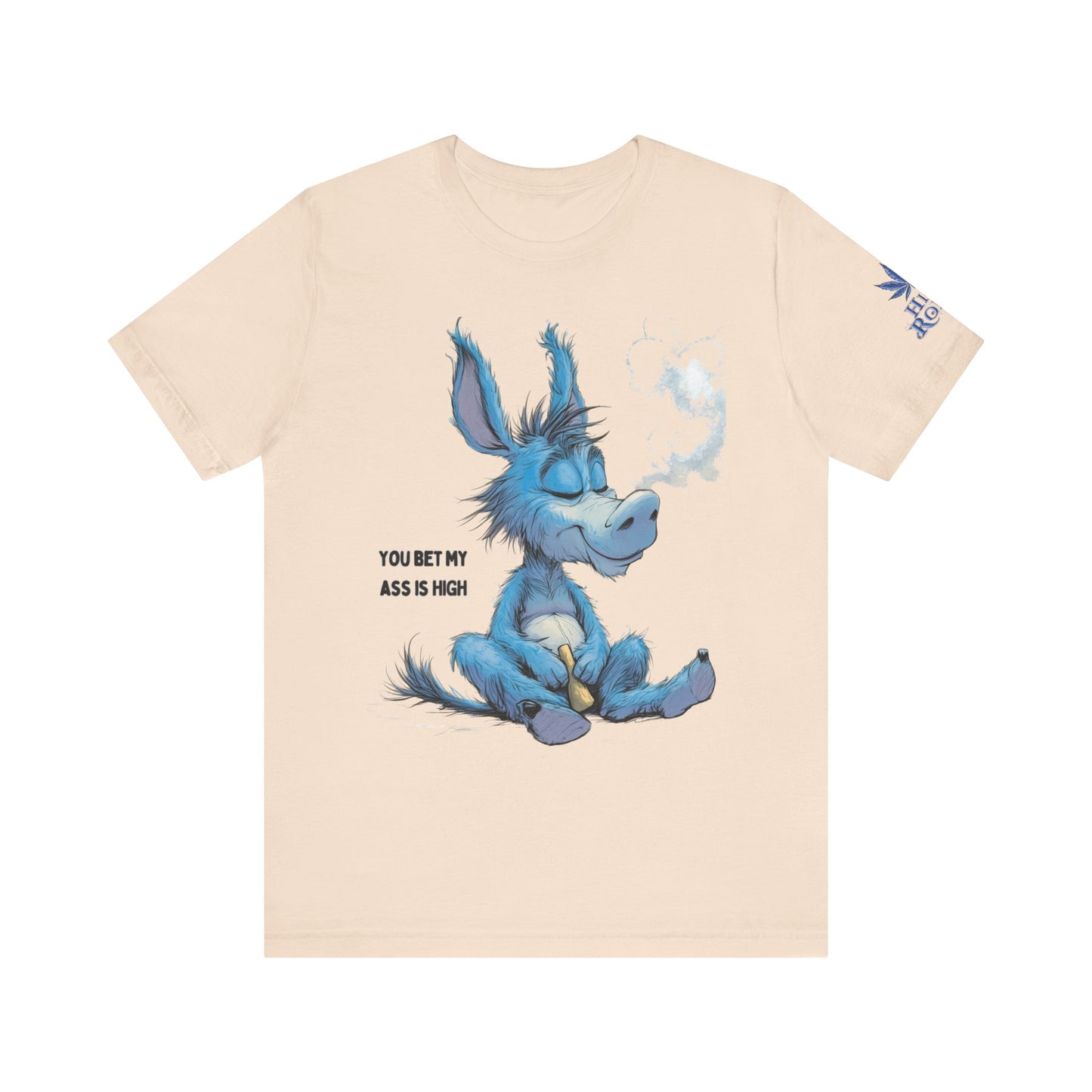 You Bet My Ass is High" - Funny Cannabis Donkey T-Shirt