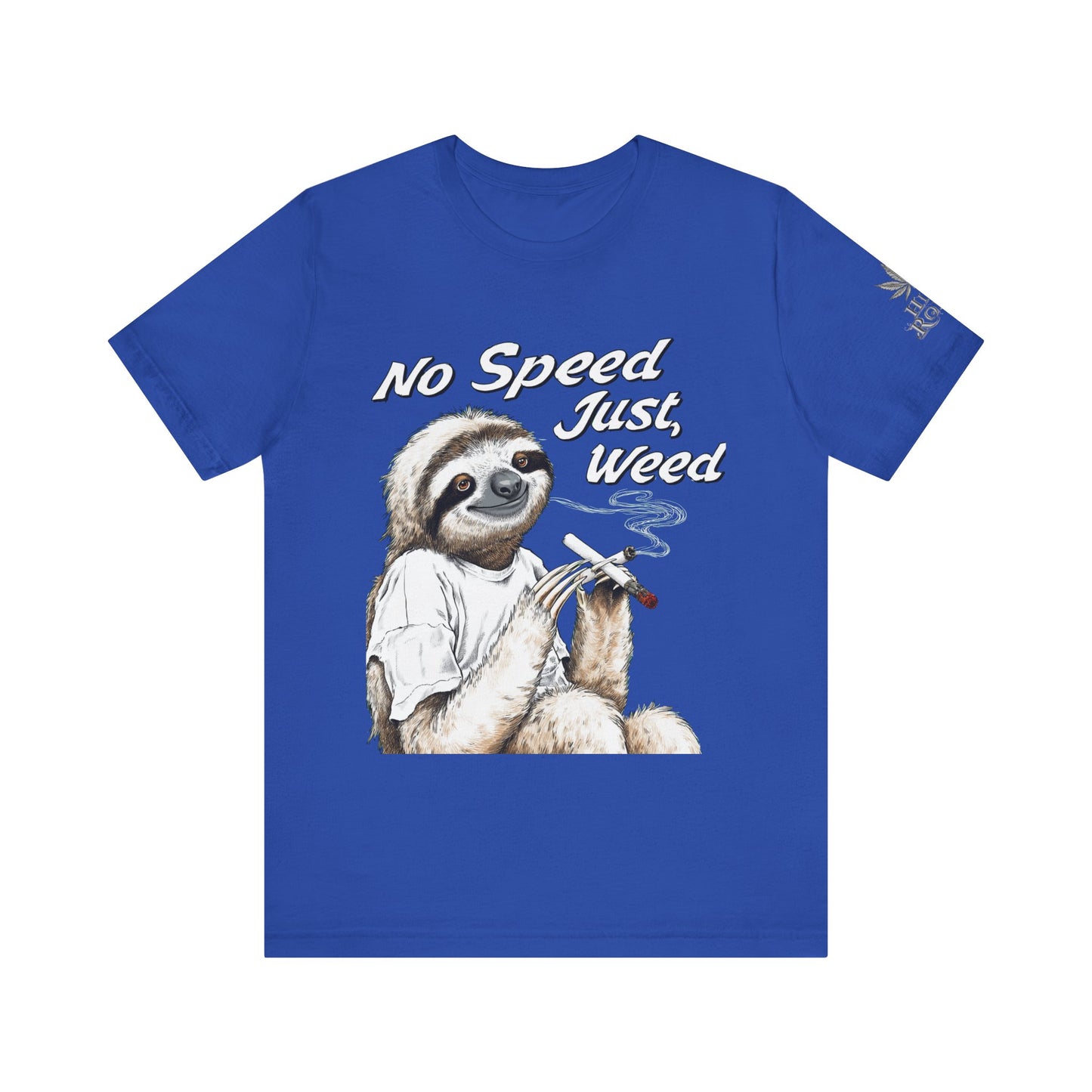 No Speed Just Weed™ | Premium Sloth Cannabis Tee - Chill Vibes Edition | High Roller