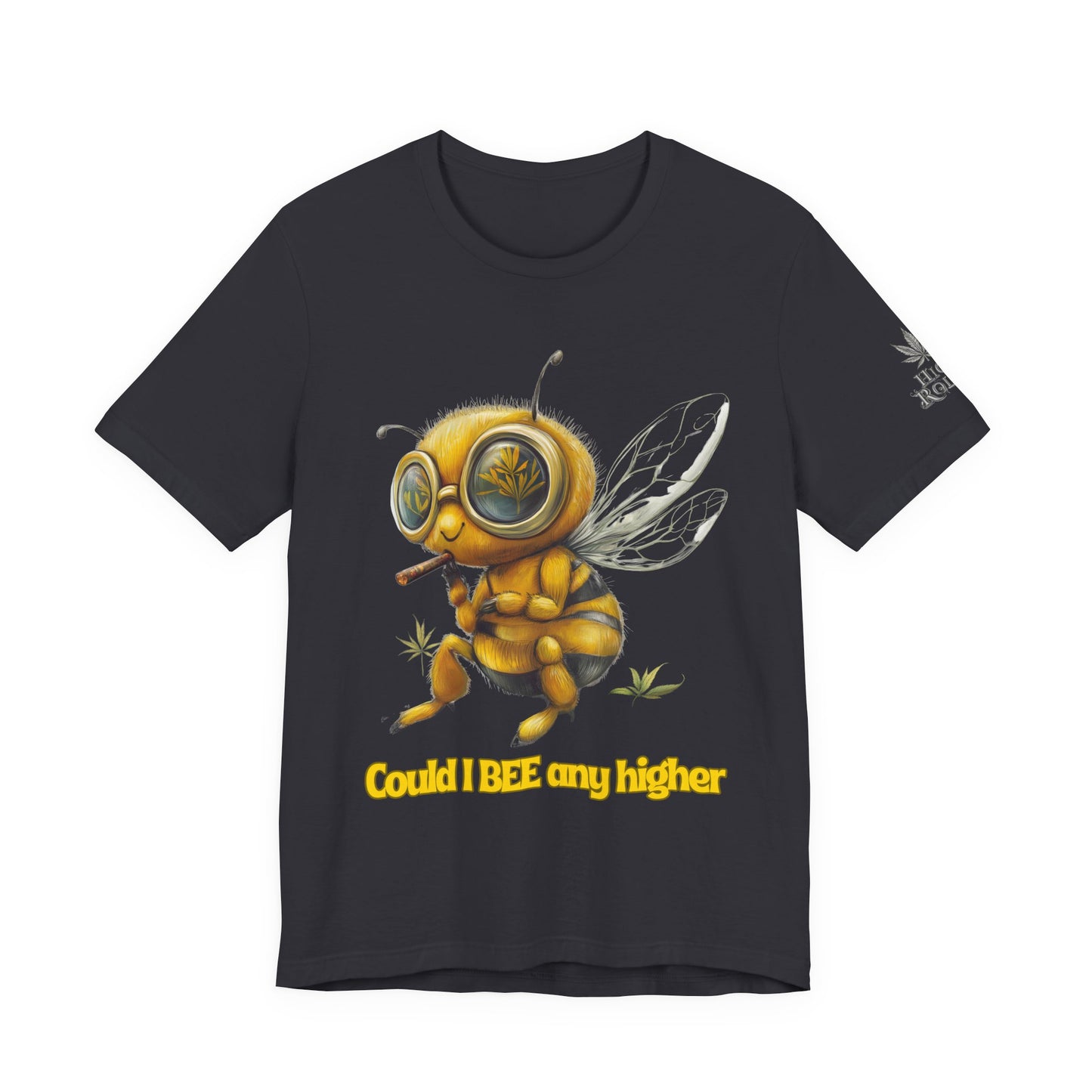 Could I BEE Any Higher - Funny Cannabis Bee 420 Unisex T-Shirt"