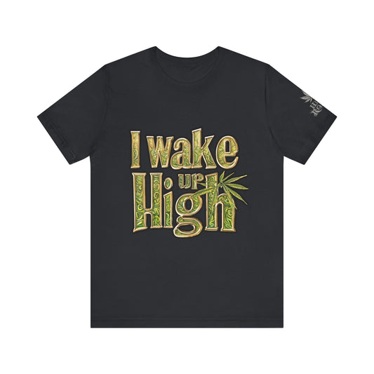 Wake Up High T-Shirt - Premium Airlume Cotton Cannabis Morning Mantra Tee