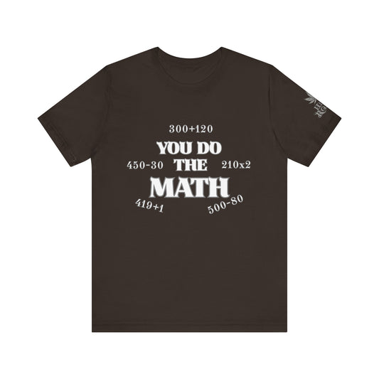 High Roller You Do The Math 420 Equations Cannabis T-Shirt - Premium Mathematical Humor Wordplay Intelligence Comedy Apparel