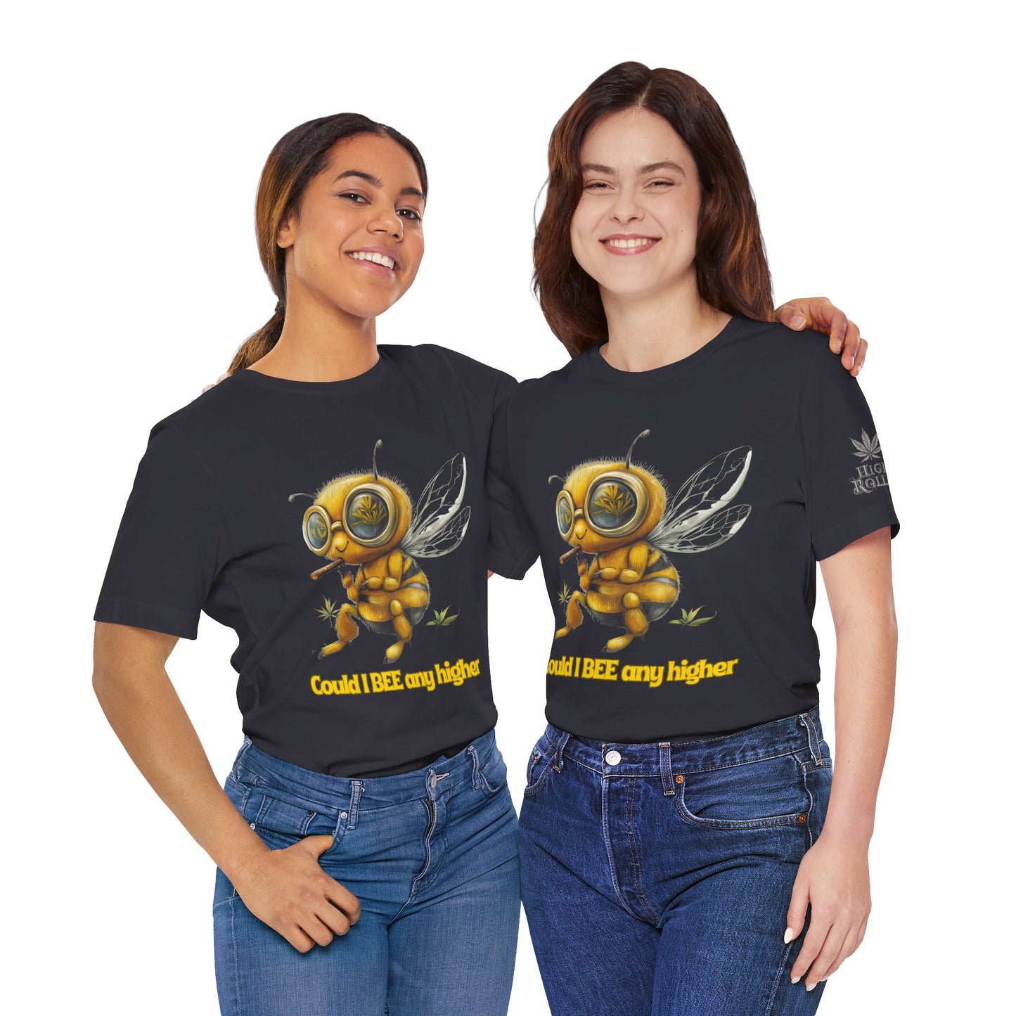 Could I BEE Any Higher - Funny Cannabis Bee 420 Unisex T-Shirt"