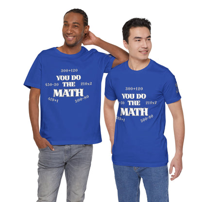 High Roller You Do The Math 420 Equations Cannabis T-Shirt - Premium Mathematical Humor Wordplay Intelligence Comedy Apparel