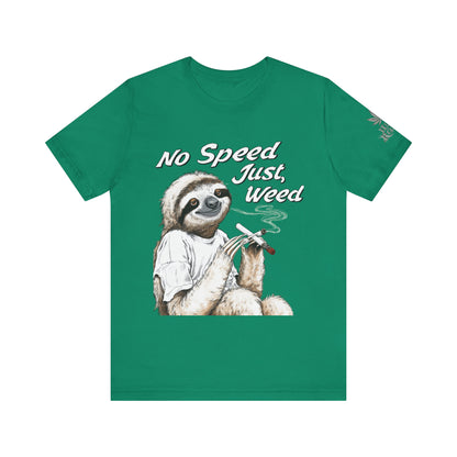 No Speed Just Weed™ | Premium Sloth Cannabis Tee - Chill Vibes Edition | High Roller