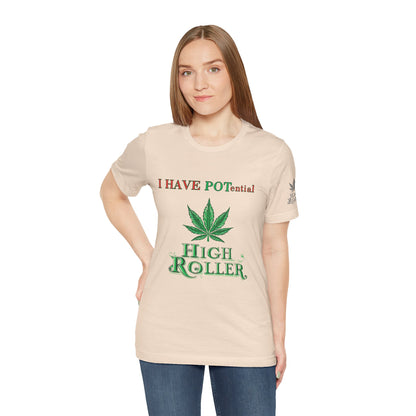 I Have Potential Cannabis Wordplay T-Shirt - Premium 420 Humor Pun Motivational Lifestyle Apparel