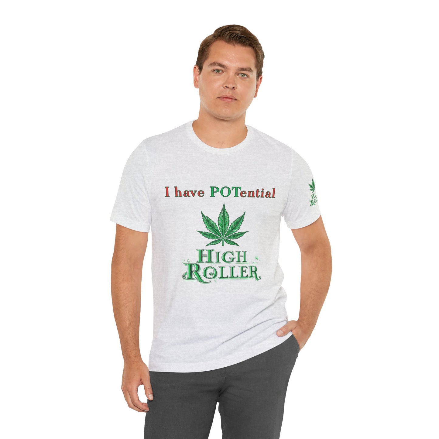 I Have Potential Cannabis Wordplay T-Shirt - Premium 420 Humor Pun Motivational Lifestyle Apparel