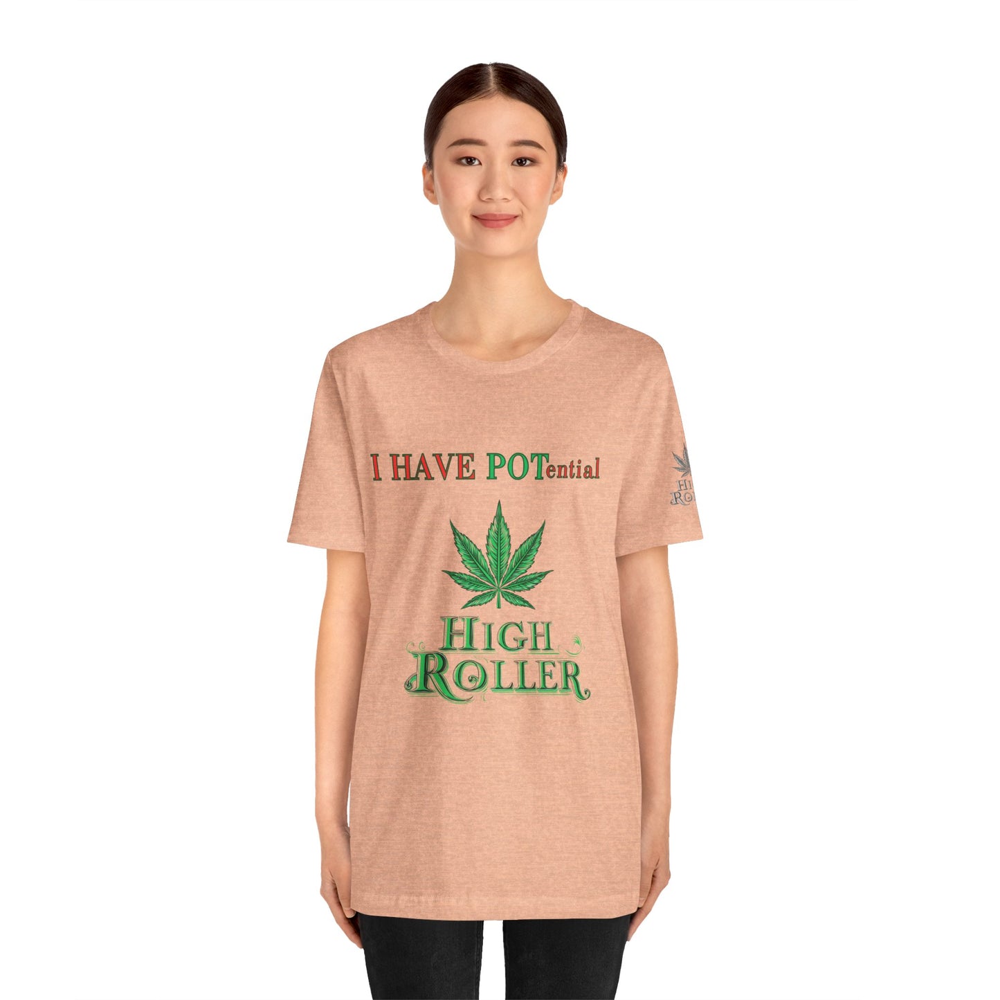 I Have Potential Cannabis Wordplay T-Shirt - Premium 420 Humor Pun Motivational Lifestyle Apparel