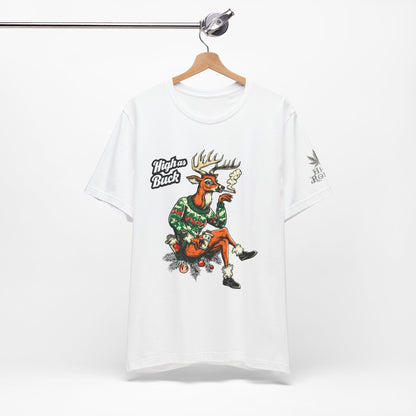 High as Buck T-Shirt - Premium Airlume Cotton Cannabis Christmas Deer Holiday Tee