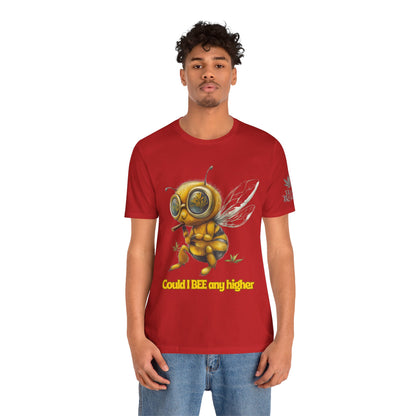 Could I BEE Any Higher - Funny Cannabis Bee 420 Unisex T-Shirt"