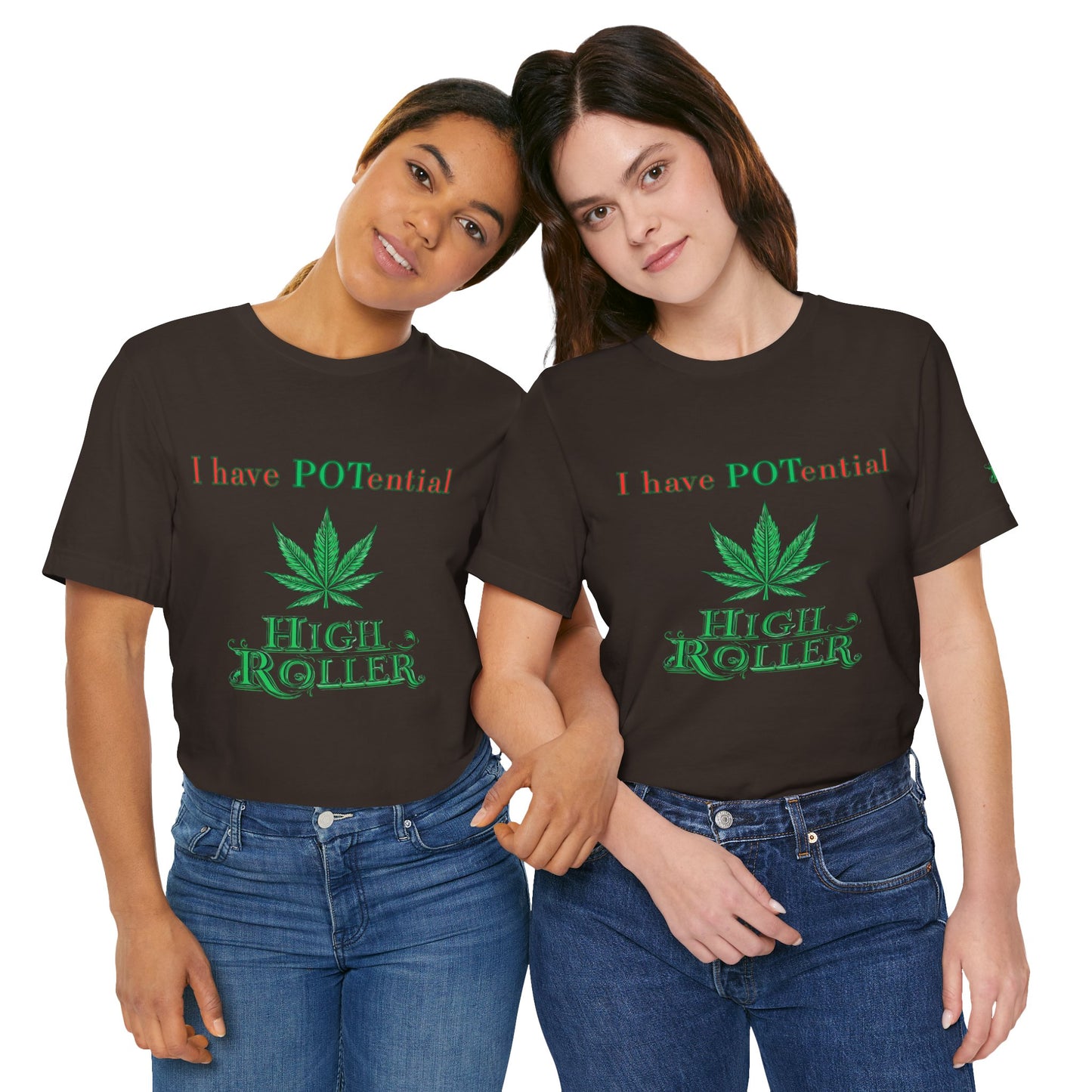 I Have Potential Cannabis Wordplay T-Shirt - Premium 420 Humor Pun Motivational Lifestyle Apparel