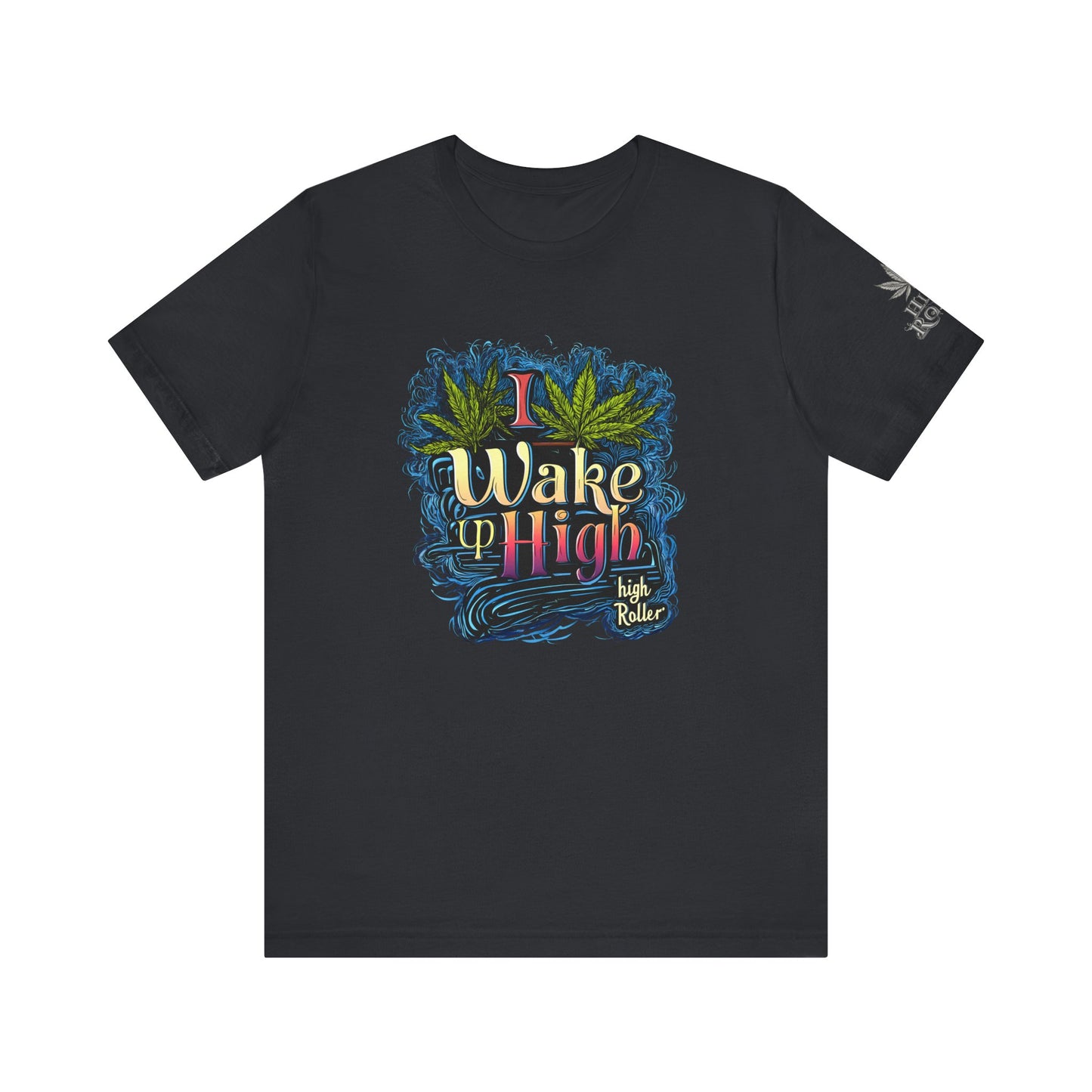 Wake Up High™ | Premium Cannabis Art Tee - Limited Edition | High Roller