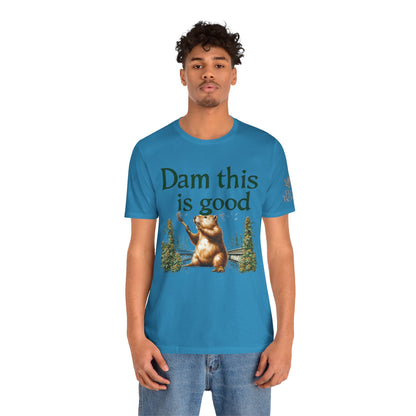 Dam Good Tee - Premium Airlume Cotton Cannabis Culture Beaver Wildlife Humor