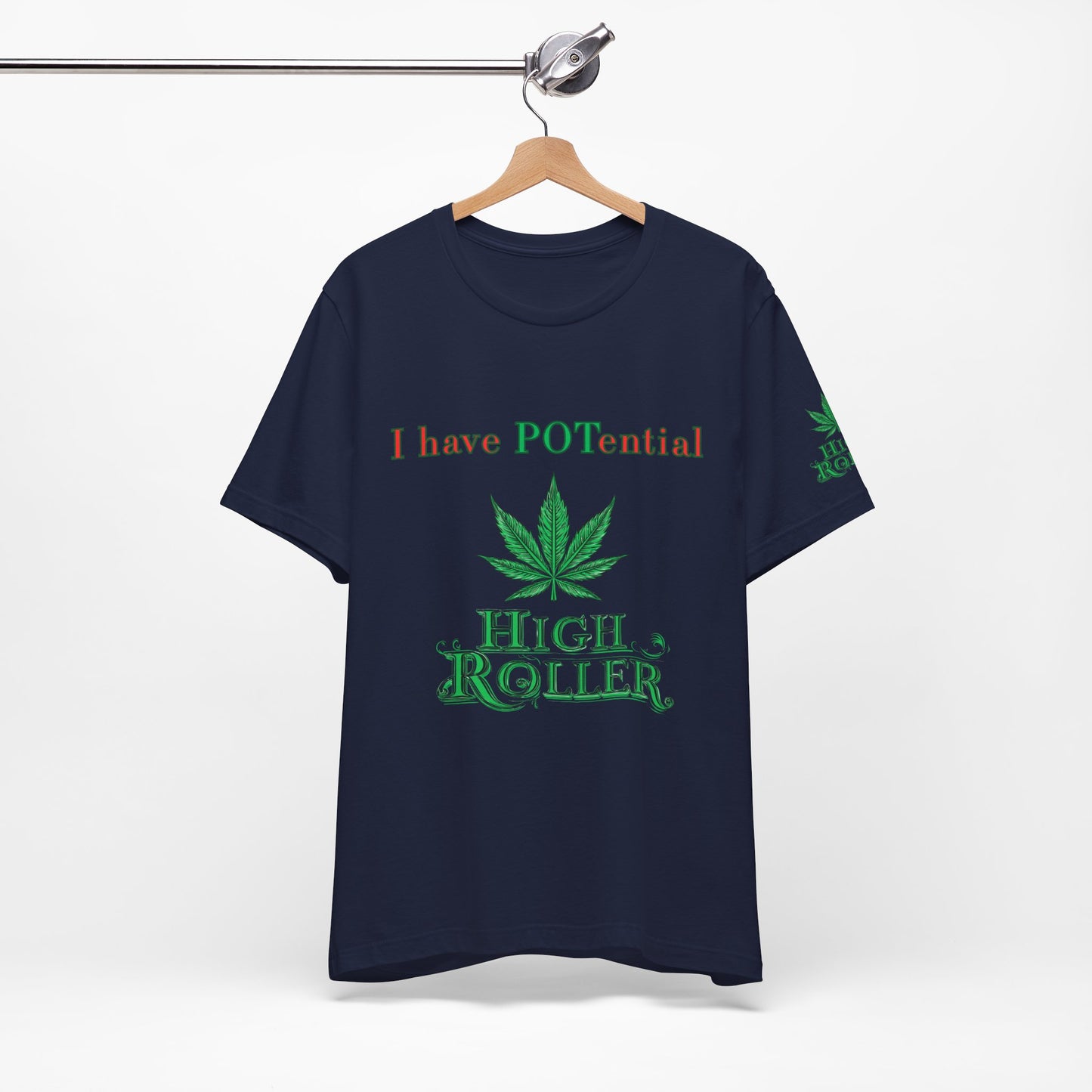 I Have Potential Cannabis Wordplay T-Shirt - Premium 420 Humor Pun Motivational Lifestyle Apparel