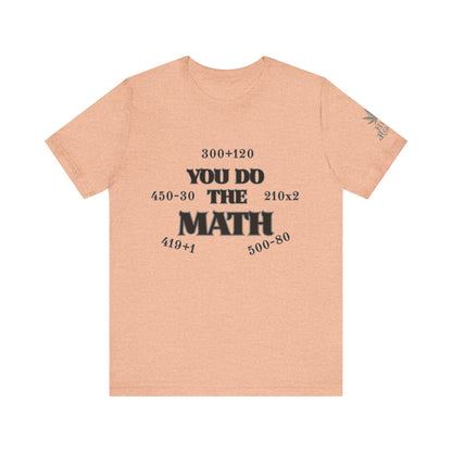 High Roller You Do The Math 420 Equations Cannabis T-Shirt - Premium Mathematical Humor Wordplay Intelligence Comedy Apparel