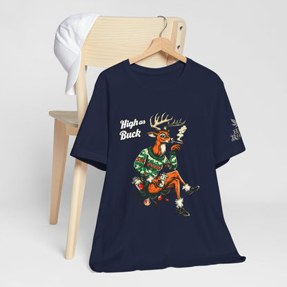 High as Buck T-Shirt - Premium Airlume Cotton Cannabis Christmas Deer Holiday Tee