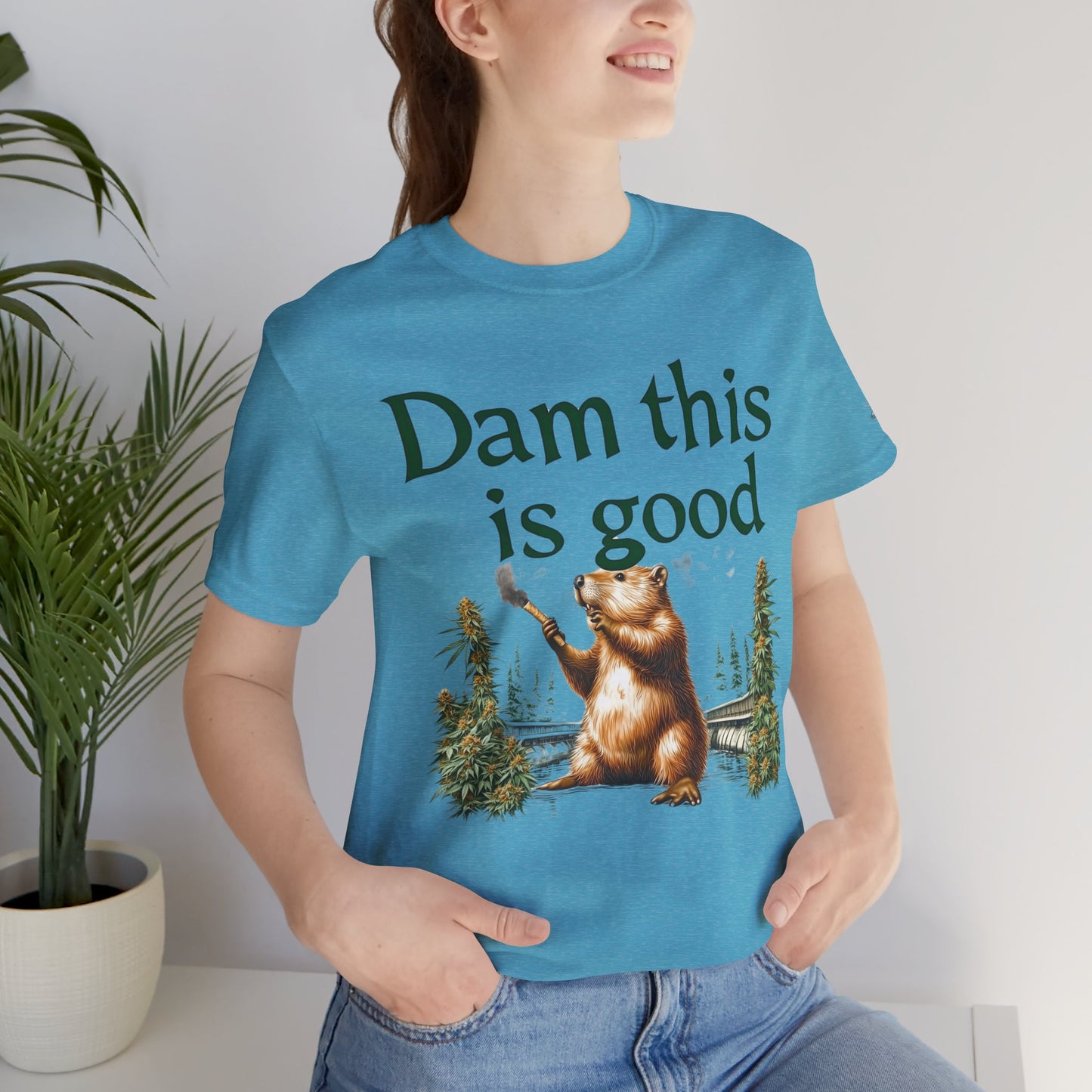 Dam Good Tee - Premium Airlume Cotton Cannabis Culture Beaver Wildlife Humor