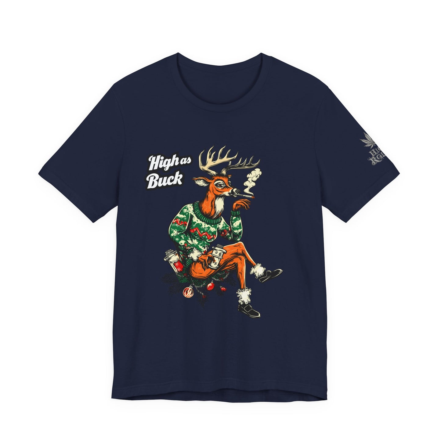 High as Buck T-Shirt - Premium Airlume Cotton Cannabis Christmas Deer Holiday Tee