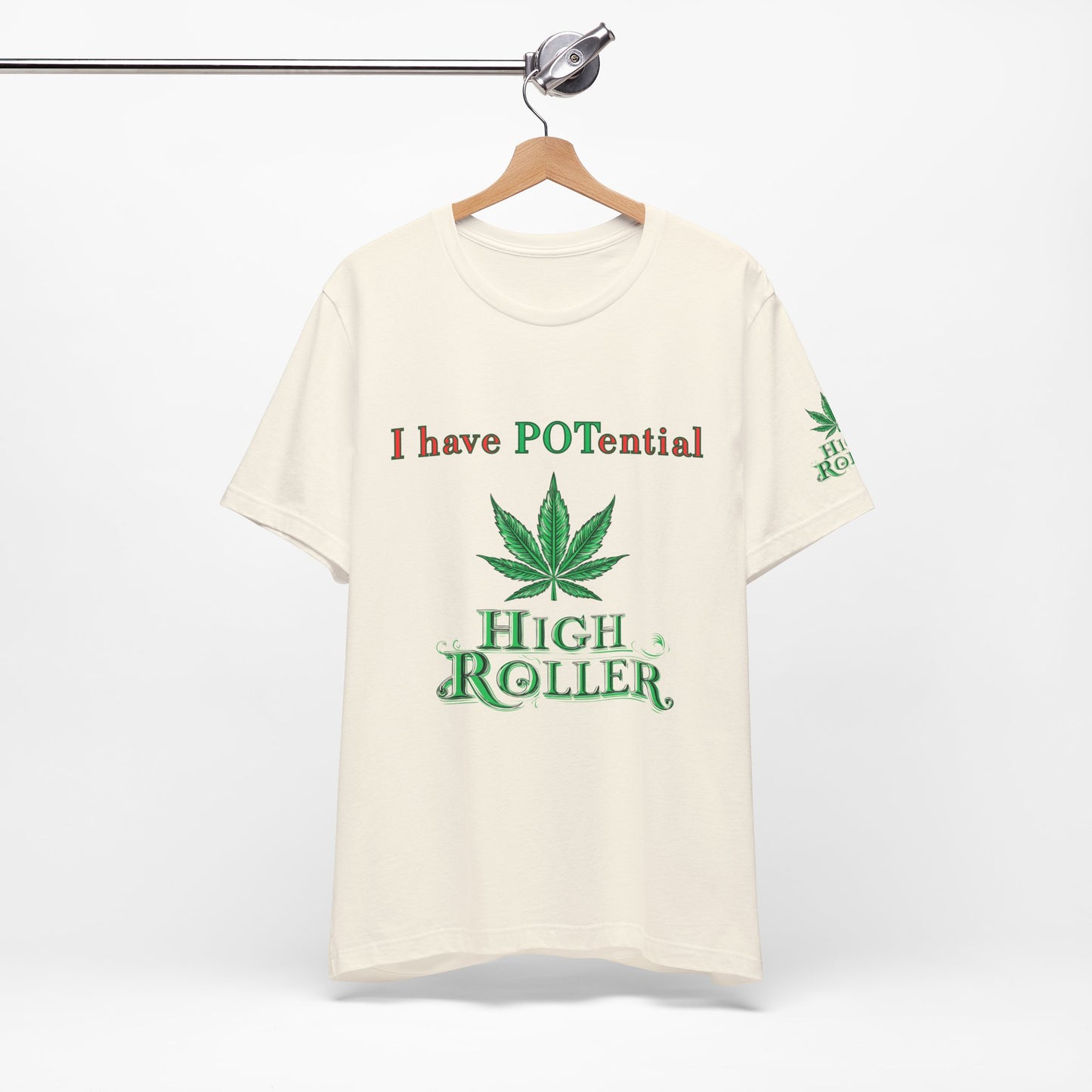 I Have Potential Cannabis Wordplay T-Shirt - Premium 420 Humor Pun Motivational Lifestyle Apparel
