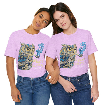 WHOOS SMOKING™ | PREMIUM WISDOM CANNABIS TEE