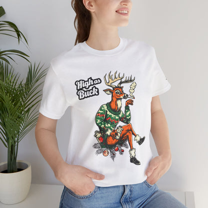 High as Buck T-Shirt - Premium Airlume Cotton Cannabis Christmas Deer Holiday Tee