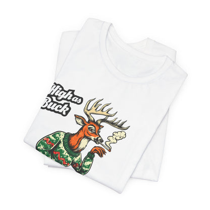High as Buck T-Shirt - Premium Airlume Cotton Cannabis Christmas Deer Holiday Tee