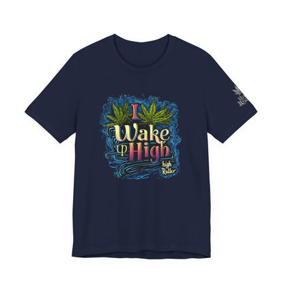 Wake Up High™ | Premium Cannabis Art Tee - Limited Edition | High Roller