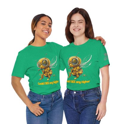 Could I BEE Any Higher - Funny Cannabis Bee 420 Unisex T-Shirt"