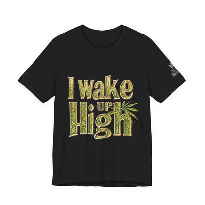 Wake Up High T-Shirt - Premium Airlume Cotton Cannabis Morning Mantra Tee