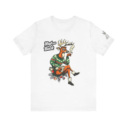 High as Buck T-Shirt - Premium Airlume Cotton Cannabis Christmas Deer Holiday Tee