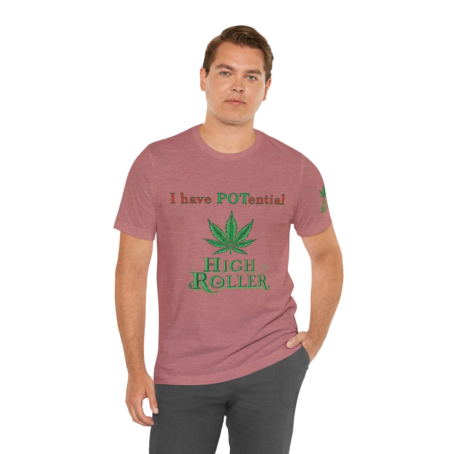 I Have Potential Cannabis Wordplay T-Shirt - Premium 420 Humor Pun Motivational Lifestyle Apparel