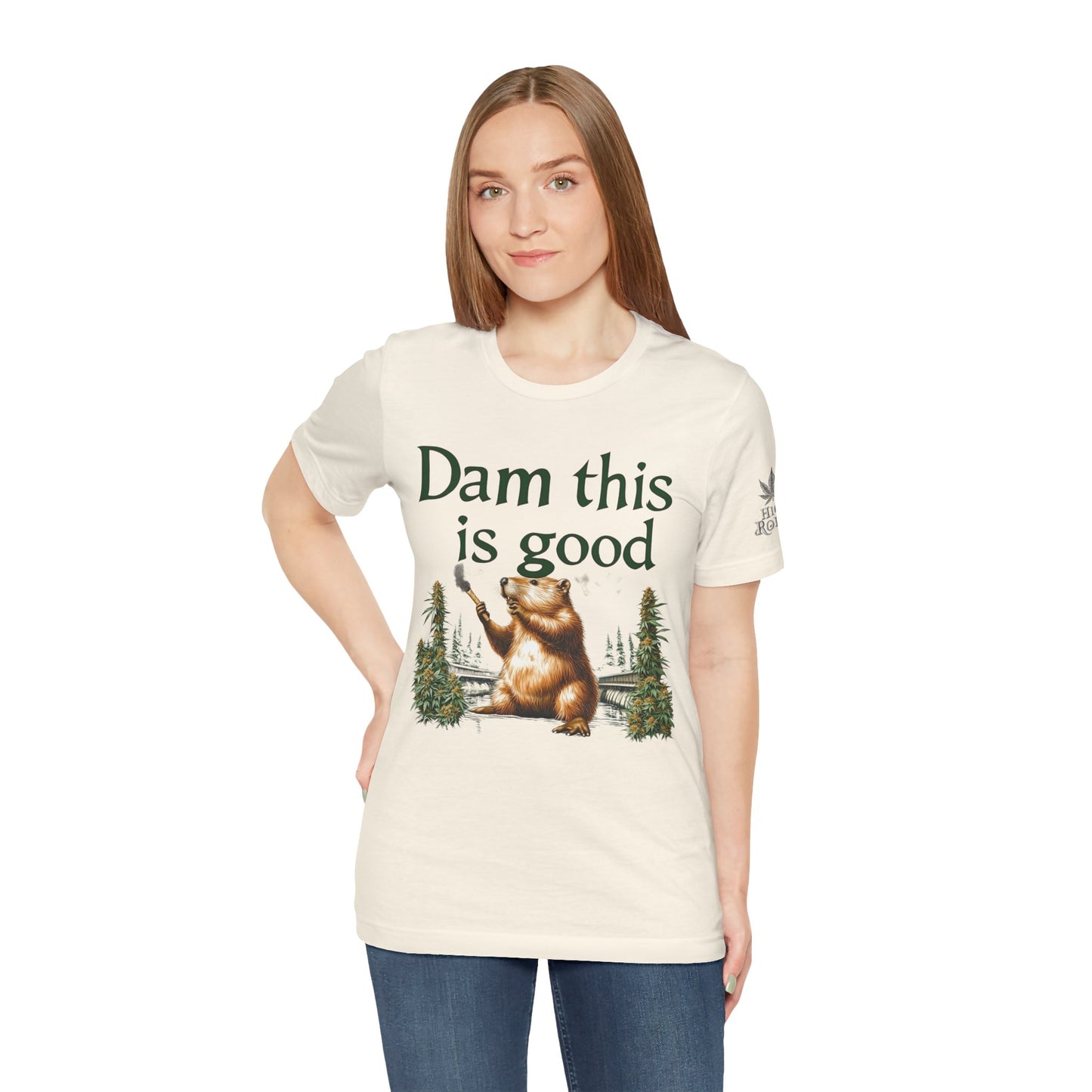 Dam Good Tee - Premium Airlume Cotton Cannabis Culture Beaver Wildlife Humor