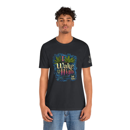 Wake Up High™ | Premium Cannabis Art Tee - Limited Edition | High Roller