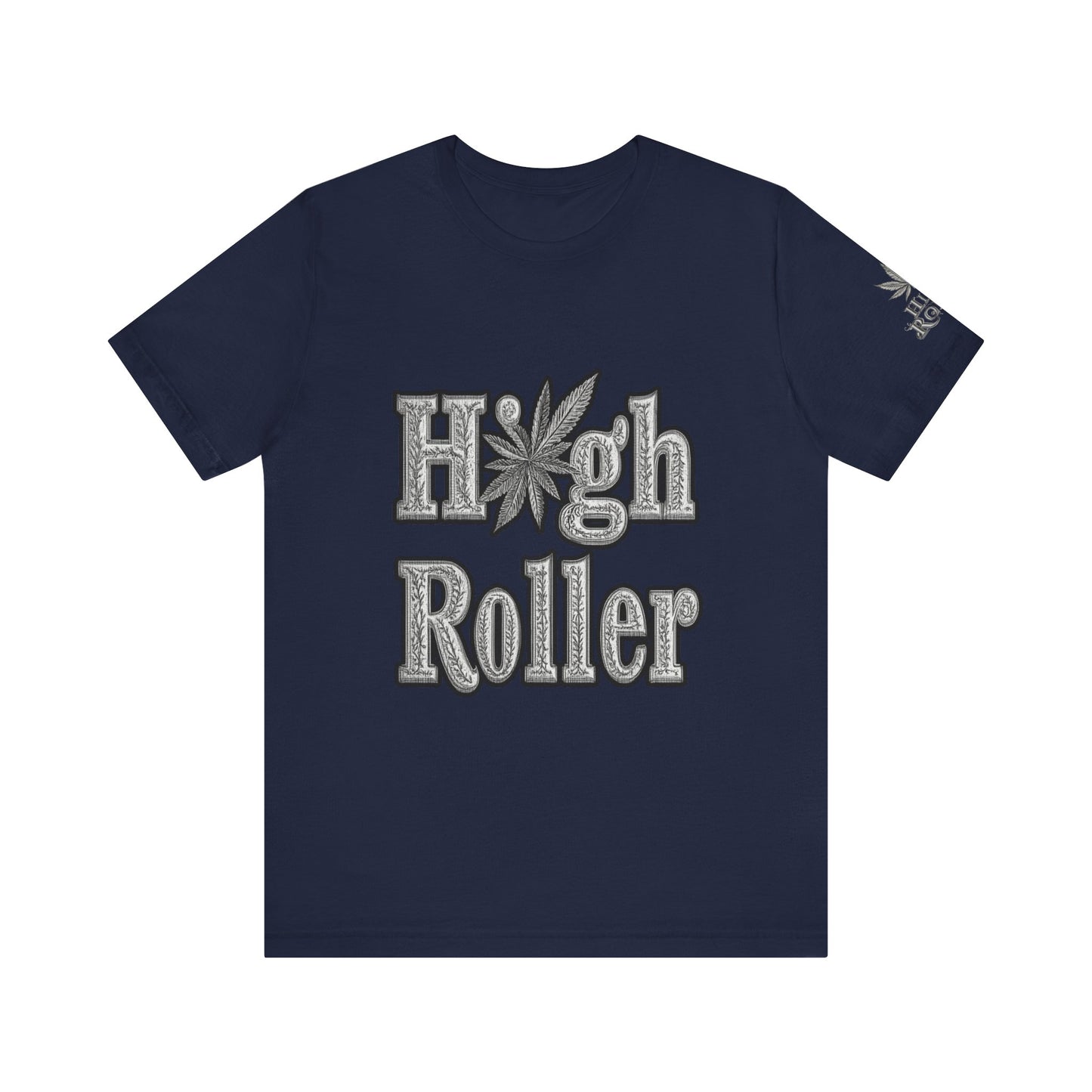 High Roller Classic Tee - Premium Airlume Cotton Cannabis Culture Ornate Typography Art