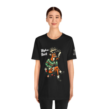 High as Buck T-Shirt - Premium Airlume Cotton Cannabis Christmas Deer Holiday Tee